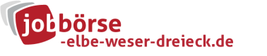 Jobbörse Elbe-Weser-Dreieck - Aktuelle Stellenangebote in Ihrer Region